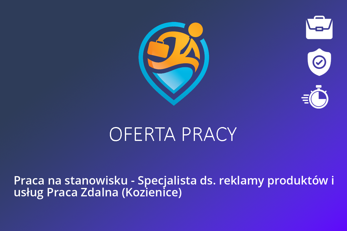 Praca Na Stanowisku – Specjalista Ds. Reklamy Produktów I Usług Praca ...